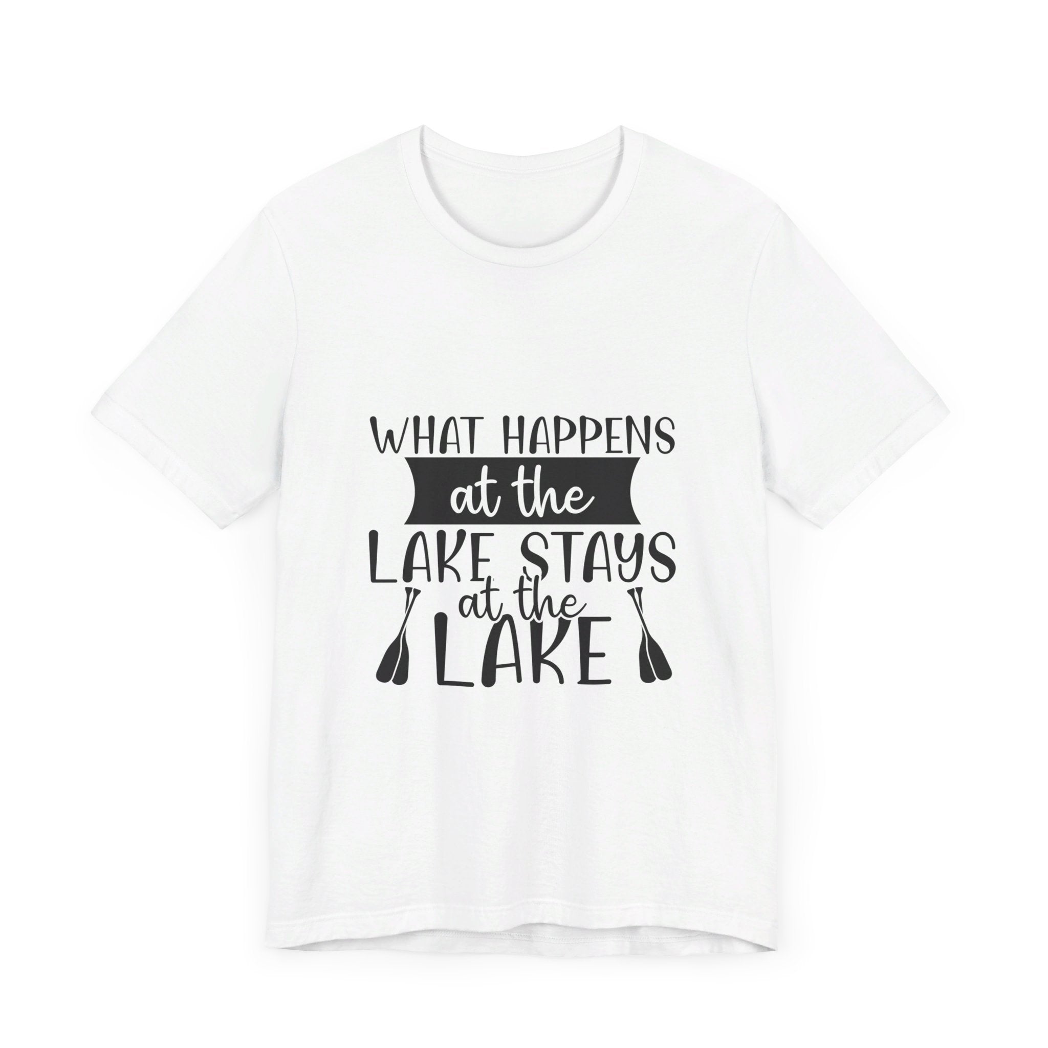 What Happens at the Lake Stays at the Lake T-Shirt