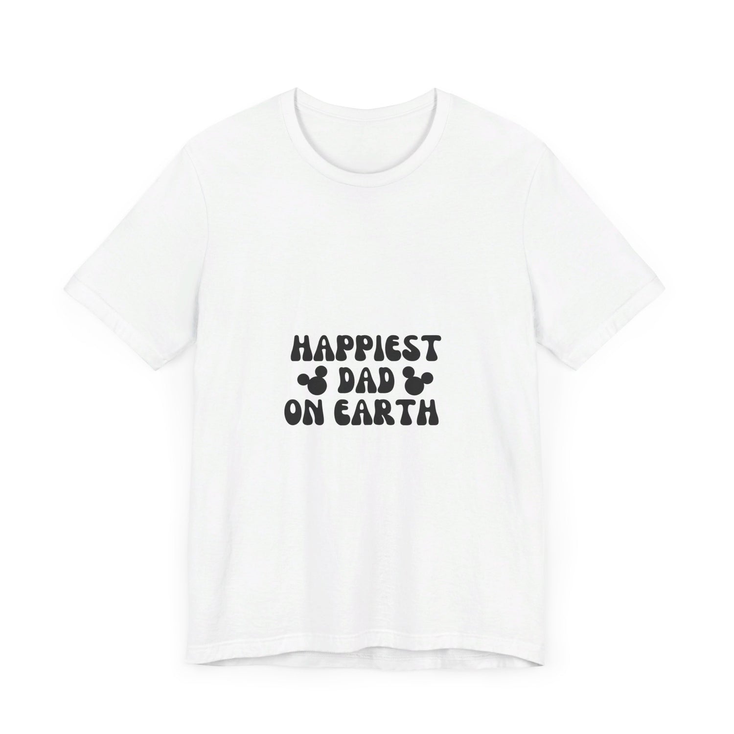 Happiest Dad on Earth T-Shirt