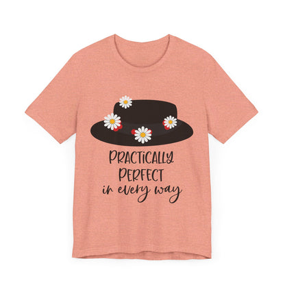 Practically Perfect in Every Way T-Shirt