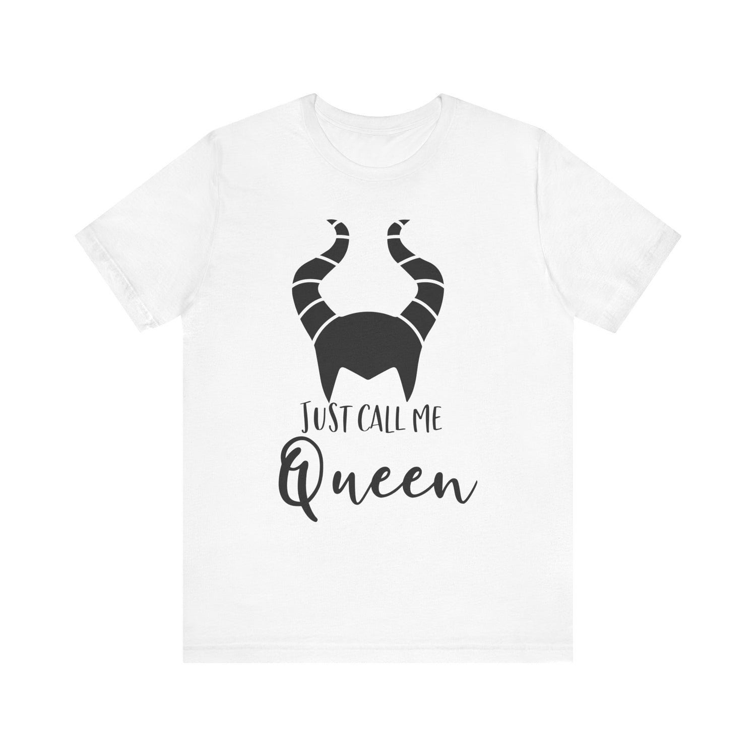 Just Call Me Queen T-Shirt