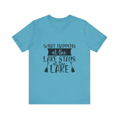 What Happens at the Lake Stays at the Lake T-Shirt