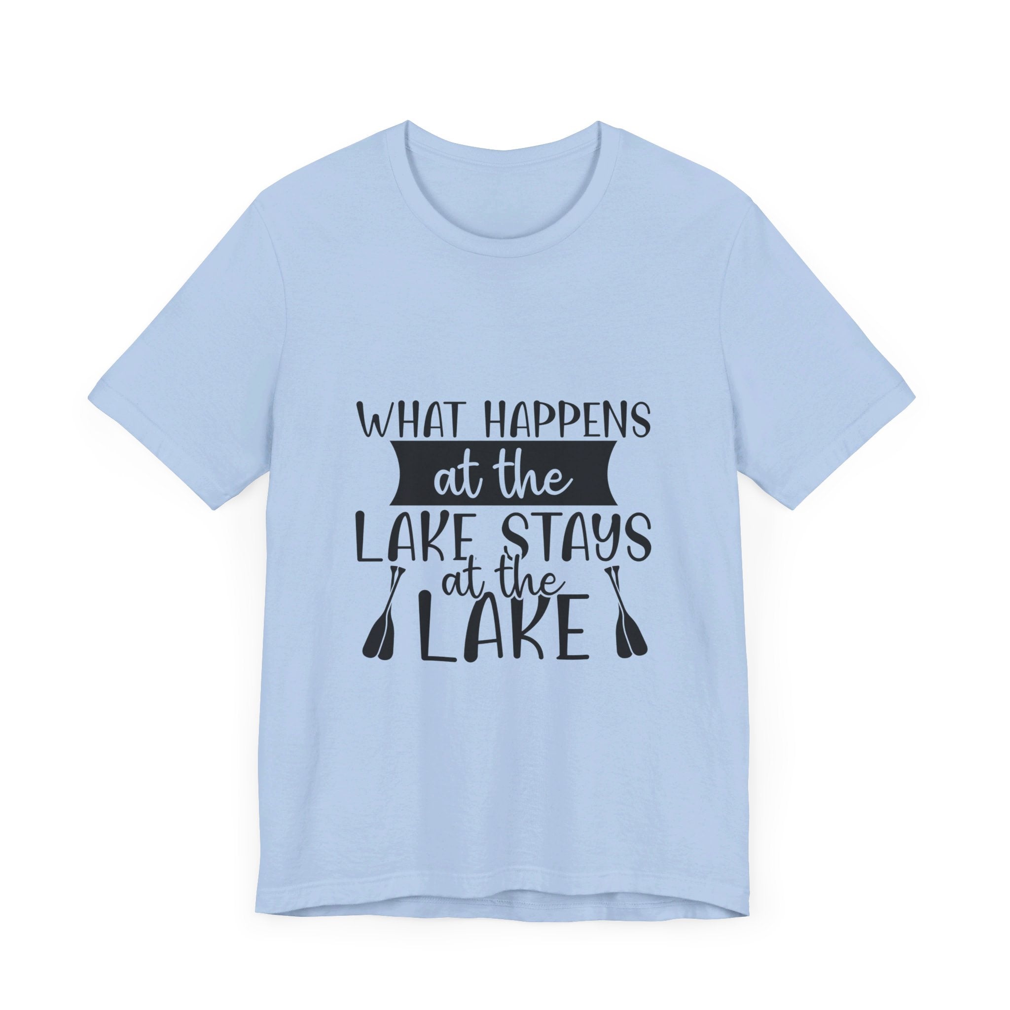 What Happens at the Lake Stays at the Lake T-Shirt