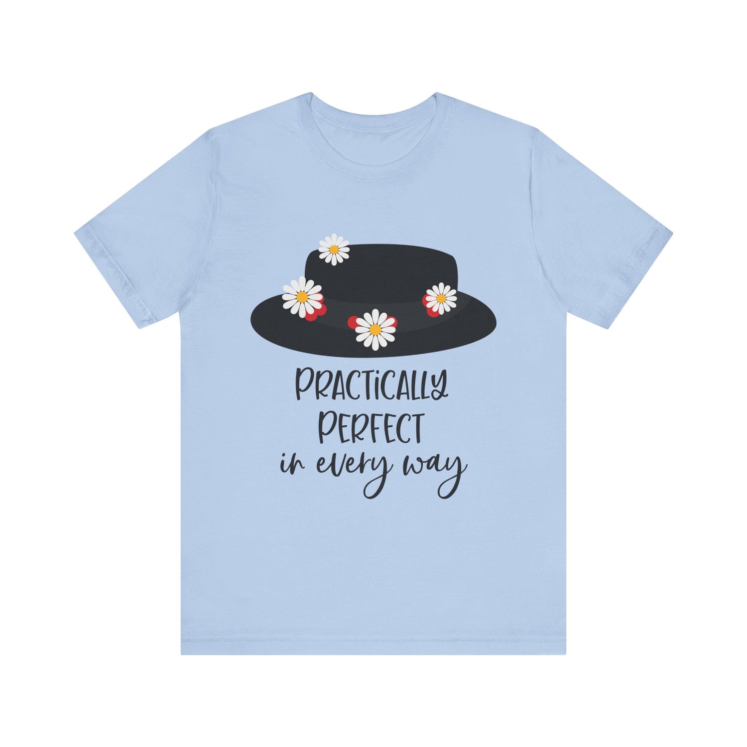 Practically Perfect in Every Way T-Shirt