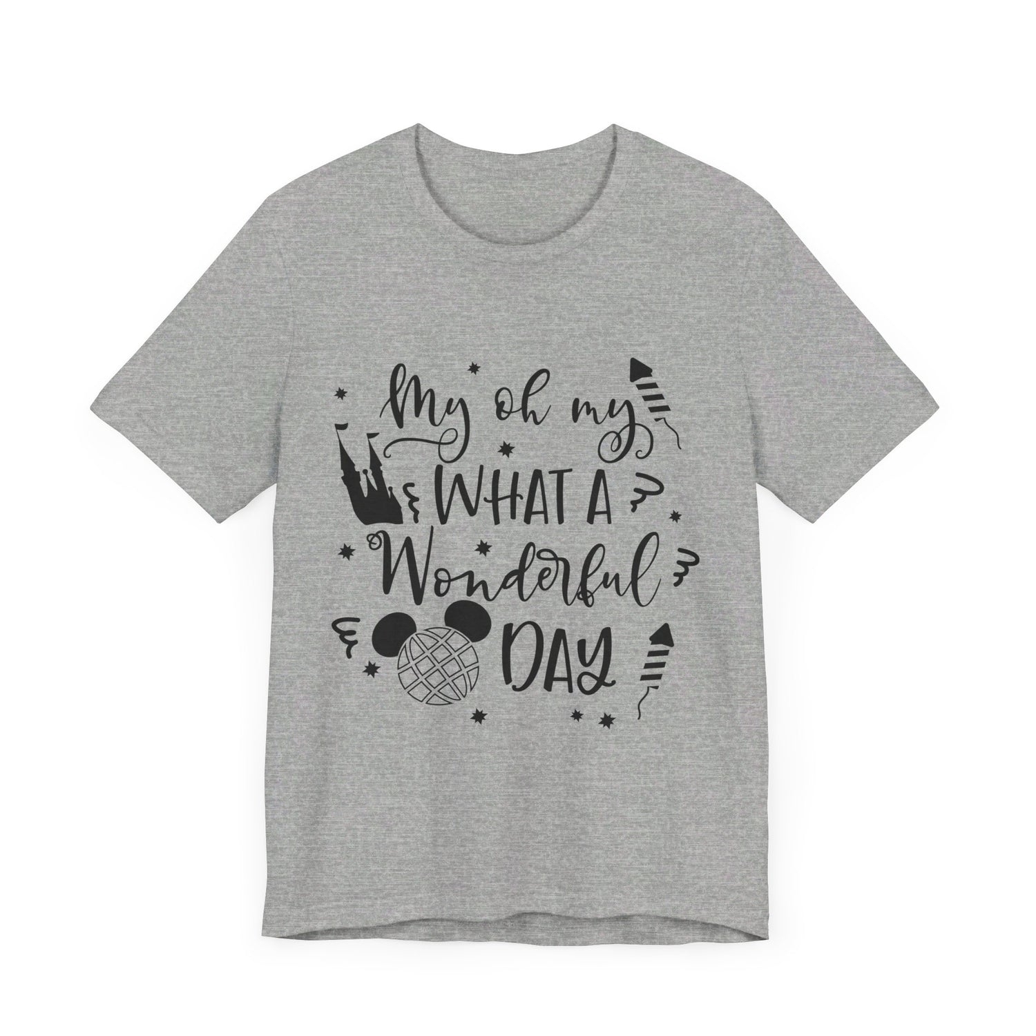 Oh My, What a Wonderful Day T-Shirt