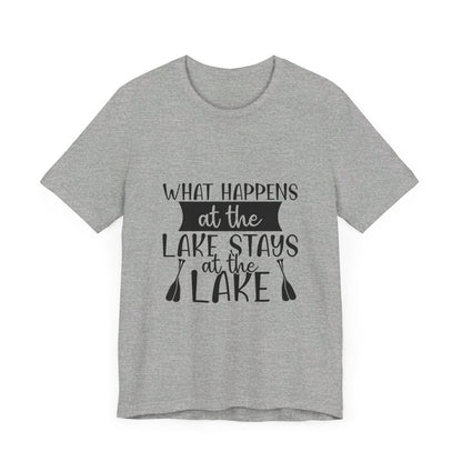 What Happens at the Lake Stays at the Lake T-Shirt