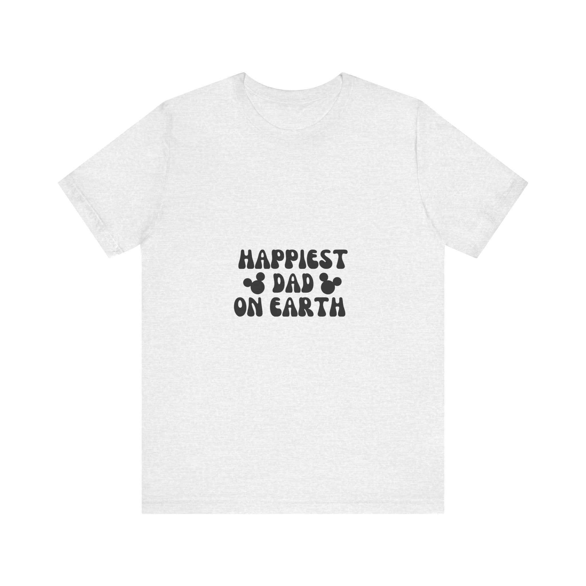 Happiest Dad on Earth T-Shirt