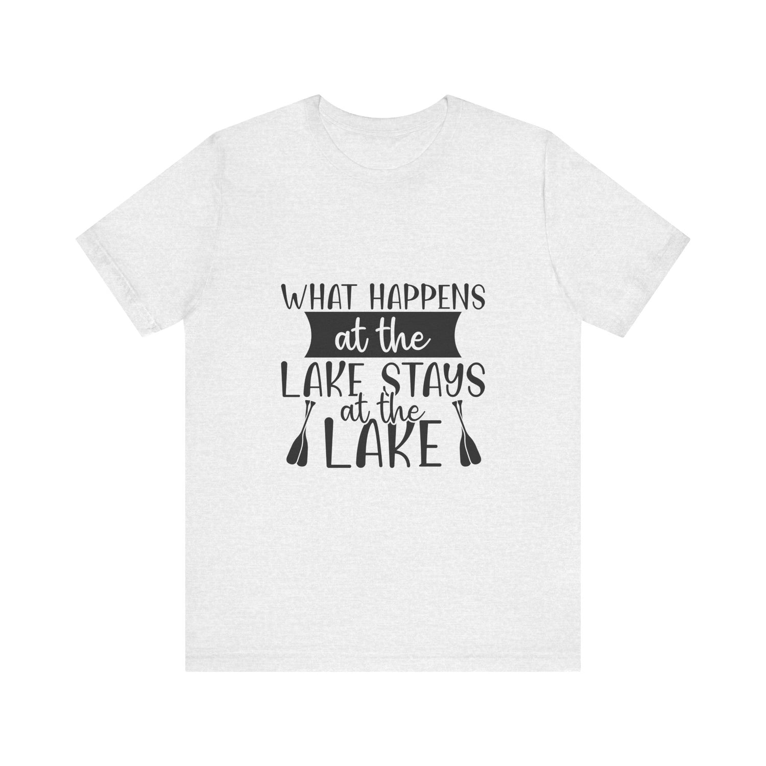 What Happens at the Lake Stays at the Lake T-Shirt