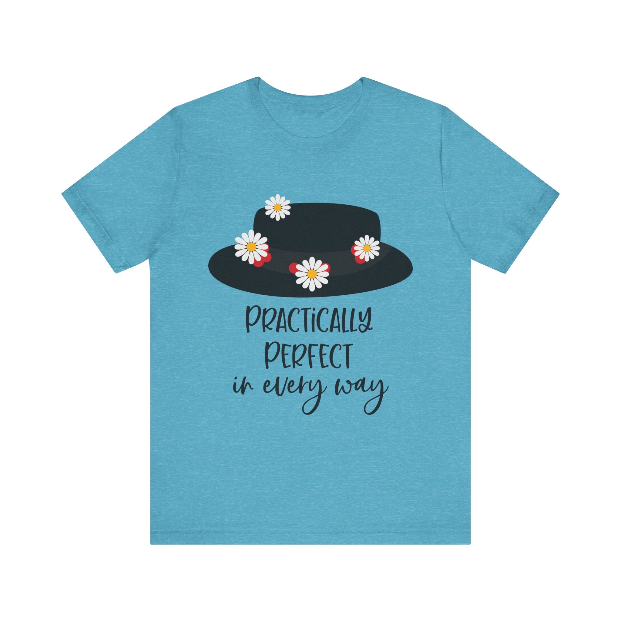 Practically Perfect in Every Way T-Shirt