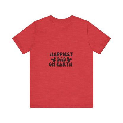 Happiest Dad on Earth T-Shirt