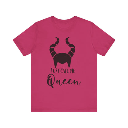 Just Call Me Queen T-Shirt