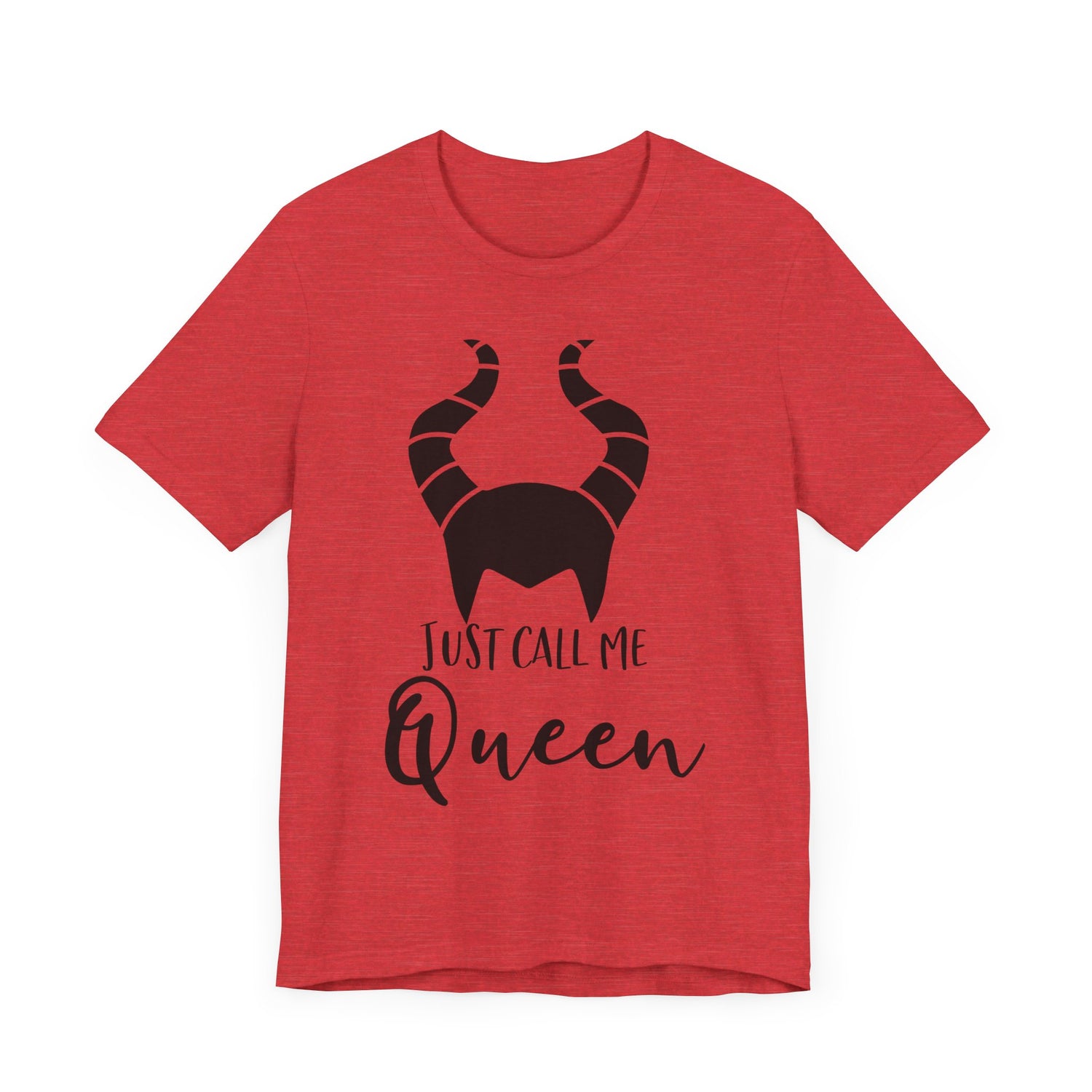 Just Call Me Queen T-Shirt