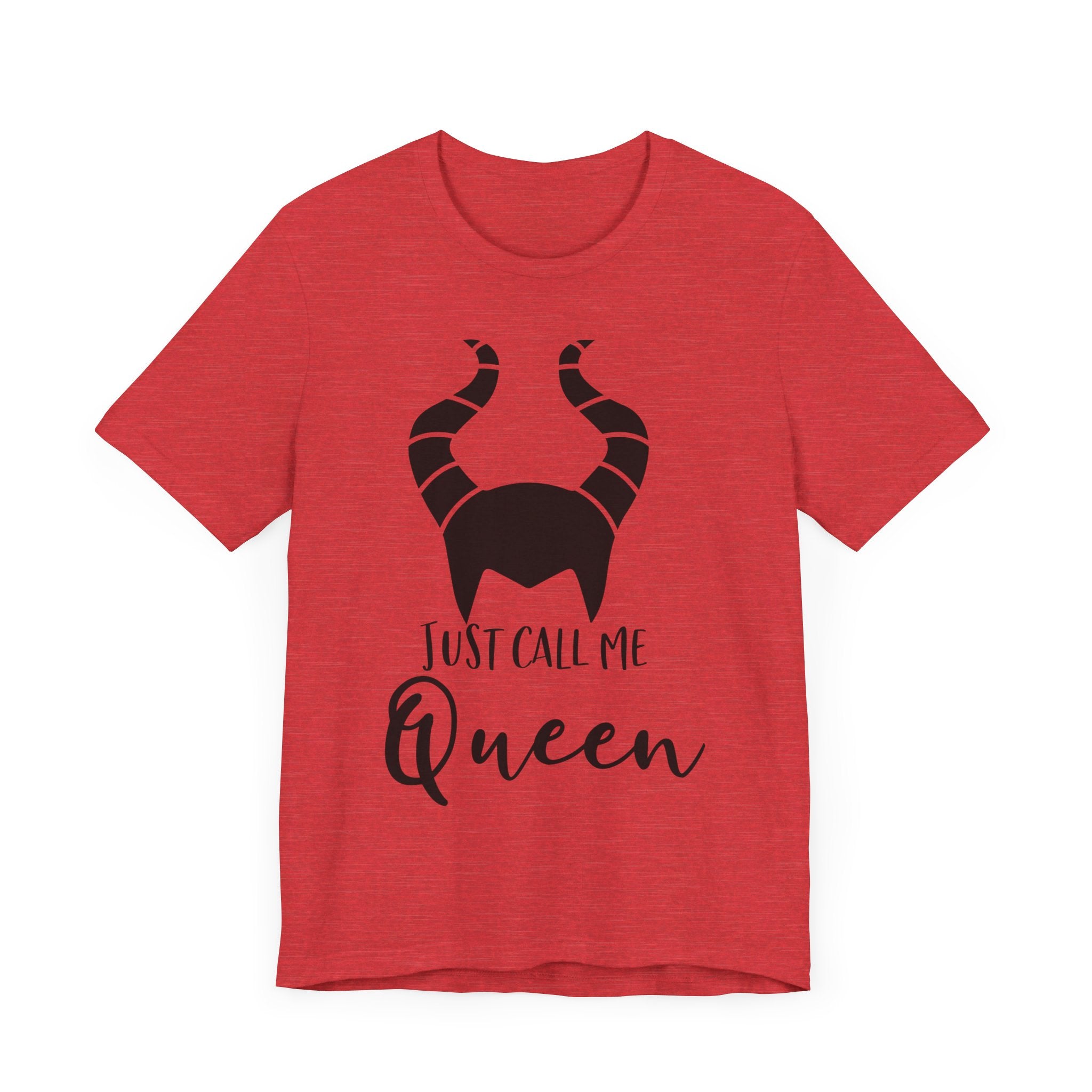 Just Call Me Queen T-Shirt