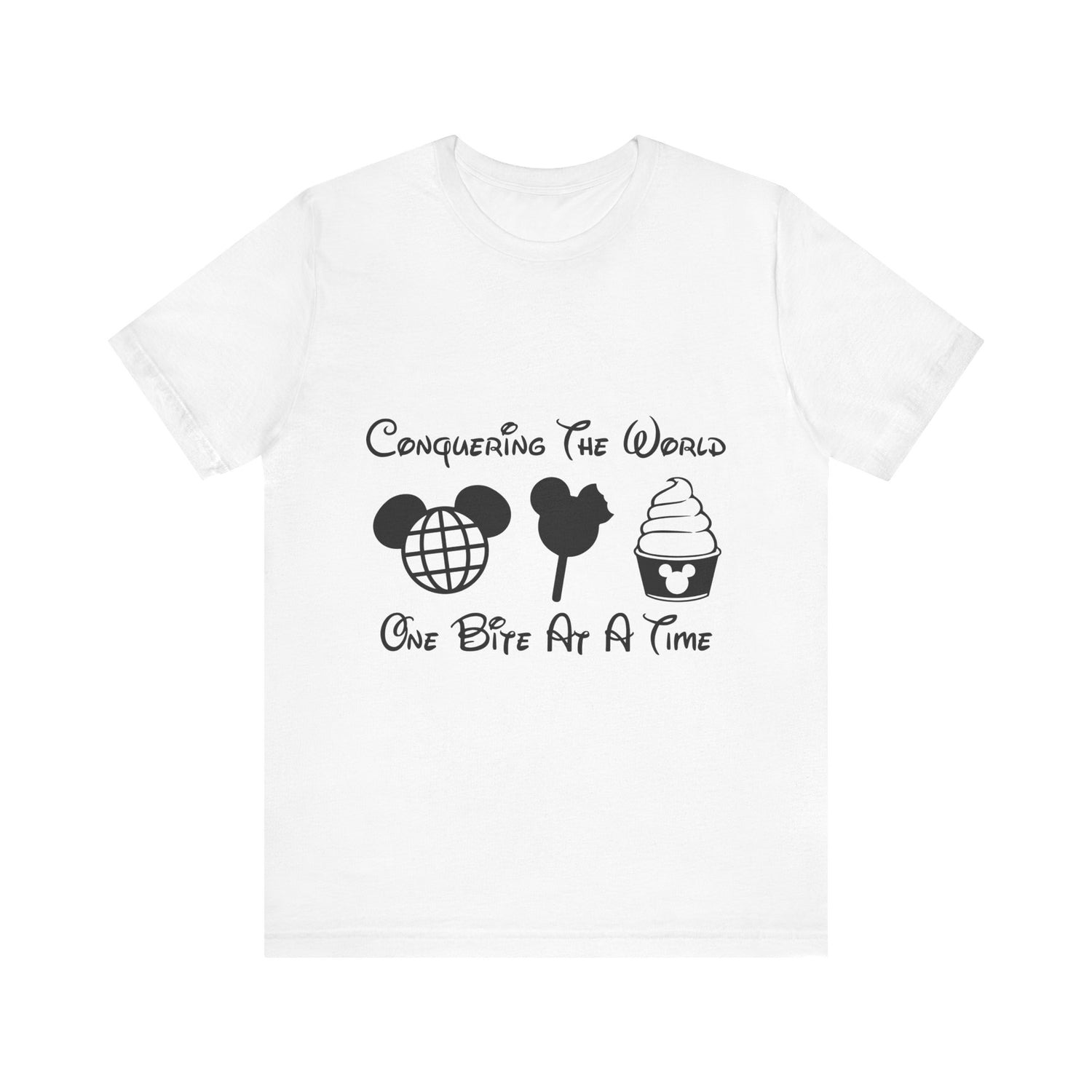 Conquering the World One Bite at a Time T-Shirt