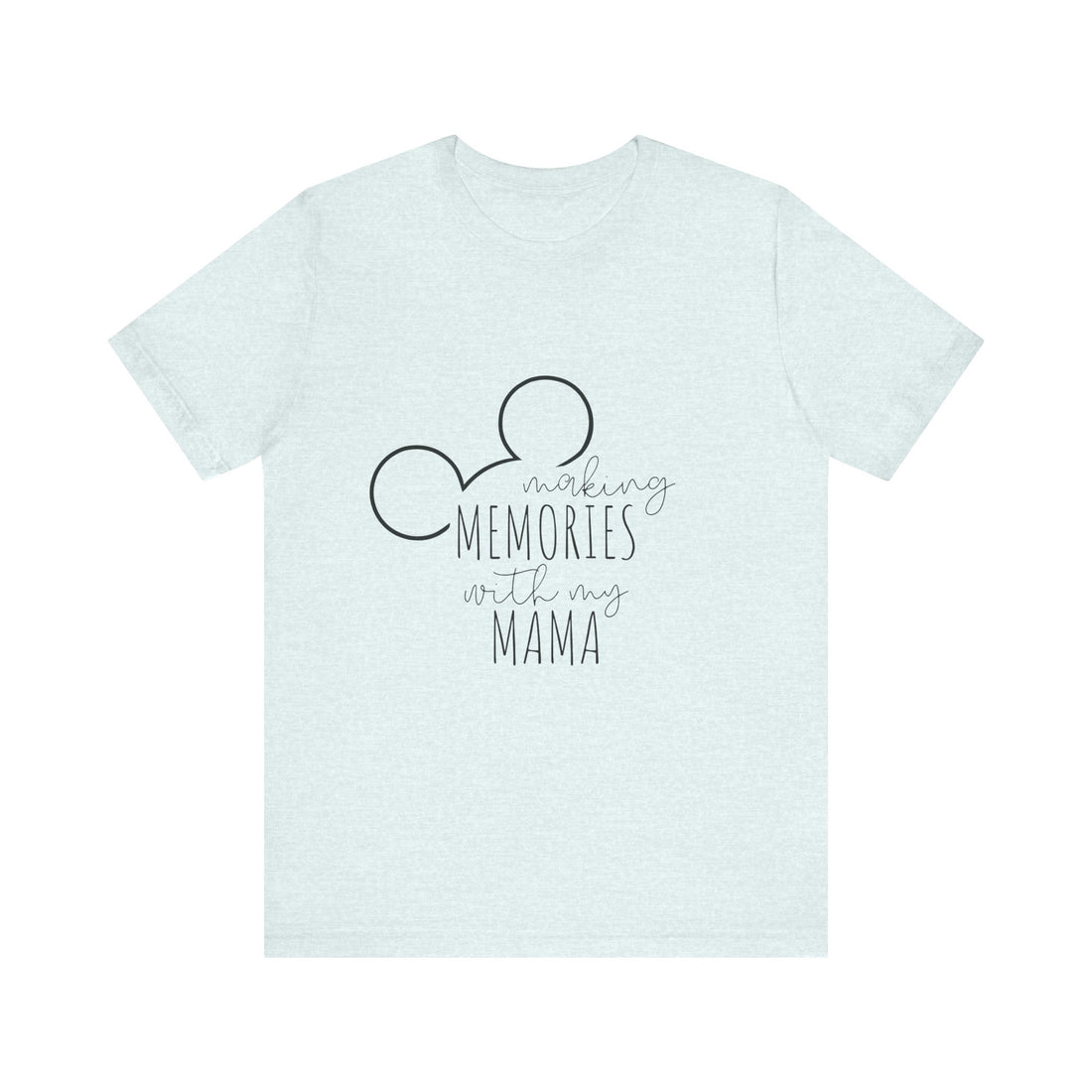 Making Memories with My Mama Disney Mickey Mouse T-Shirt