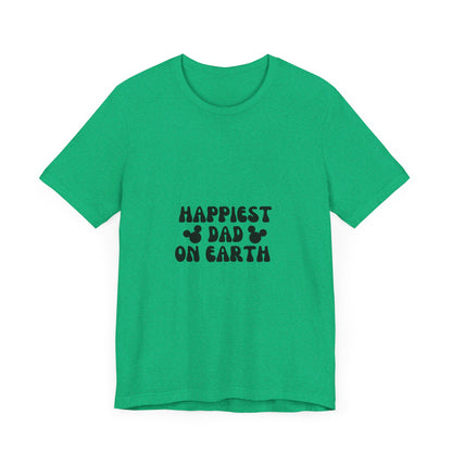 Happiest Dad on Earth T-Shirt