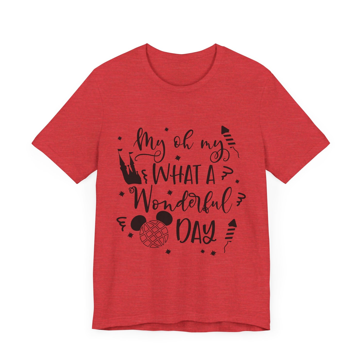 Oh My, What a Wonderful Day T-Shirt