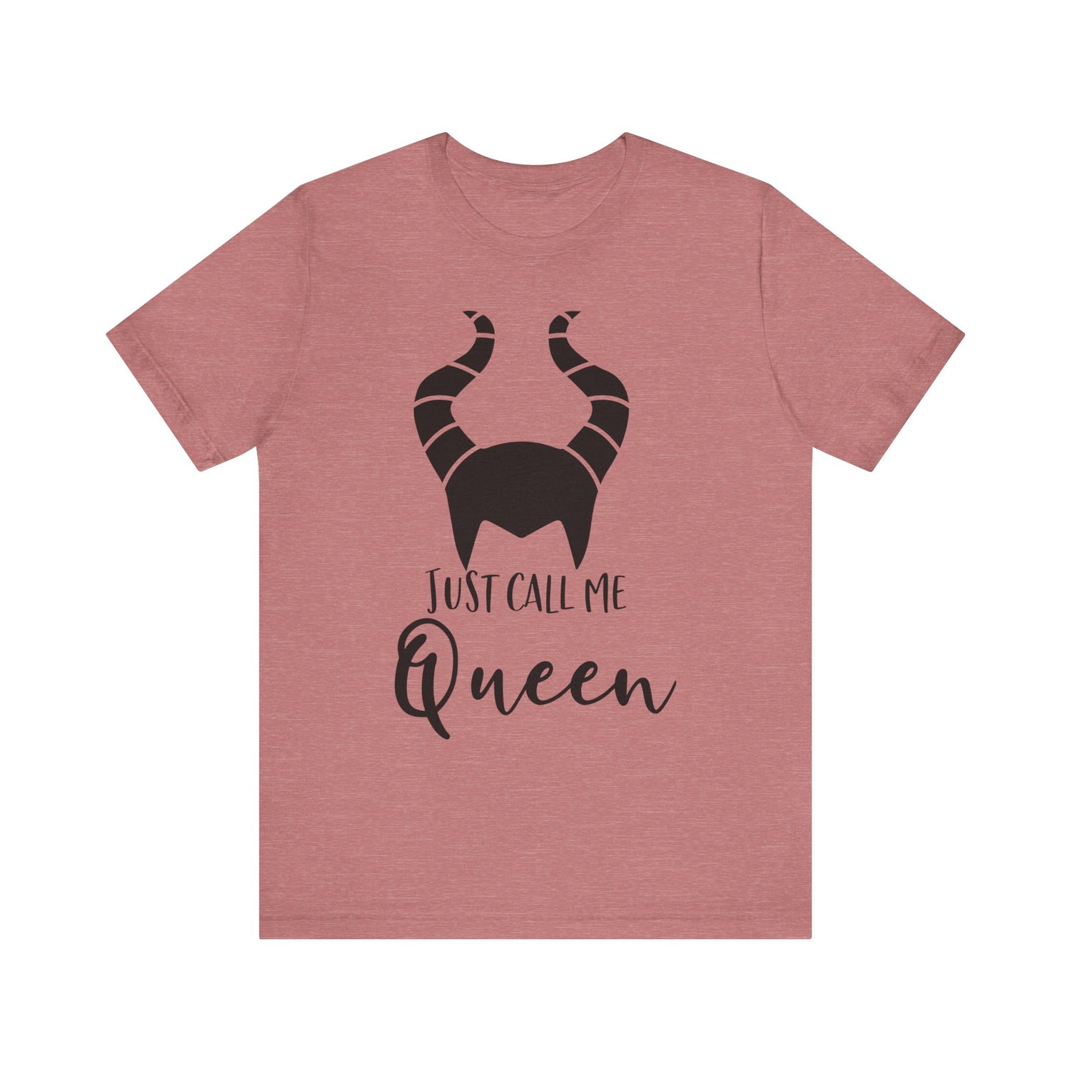 Just Call Me Queen T-Shirt