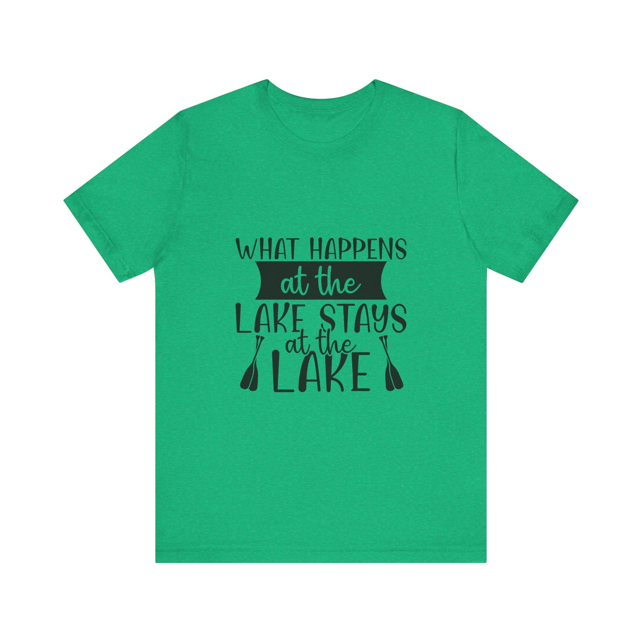 What Happens at the Lake Stays at the Lake T-Shirt