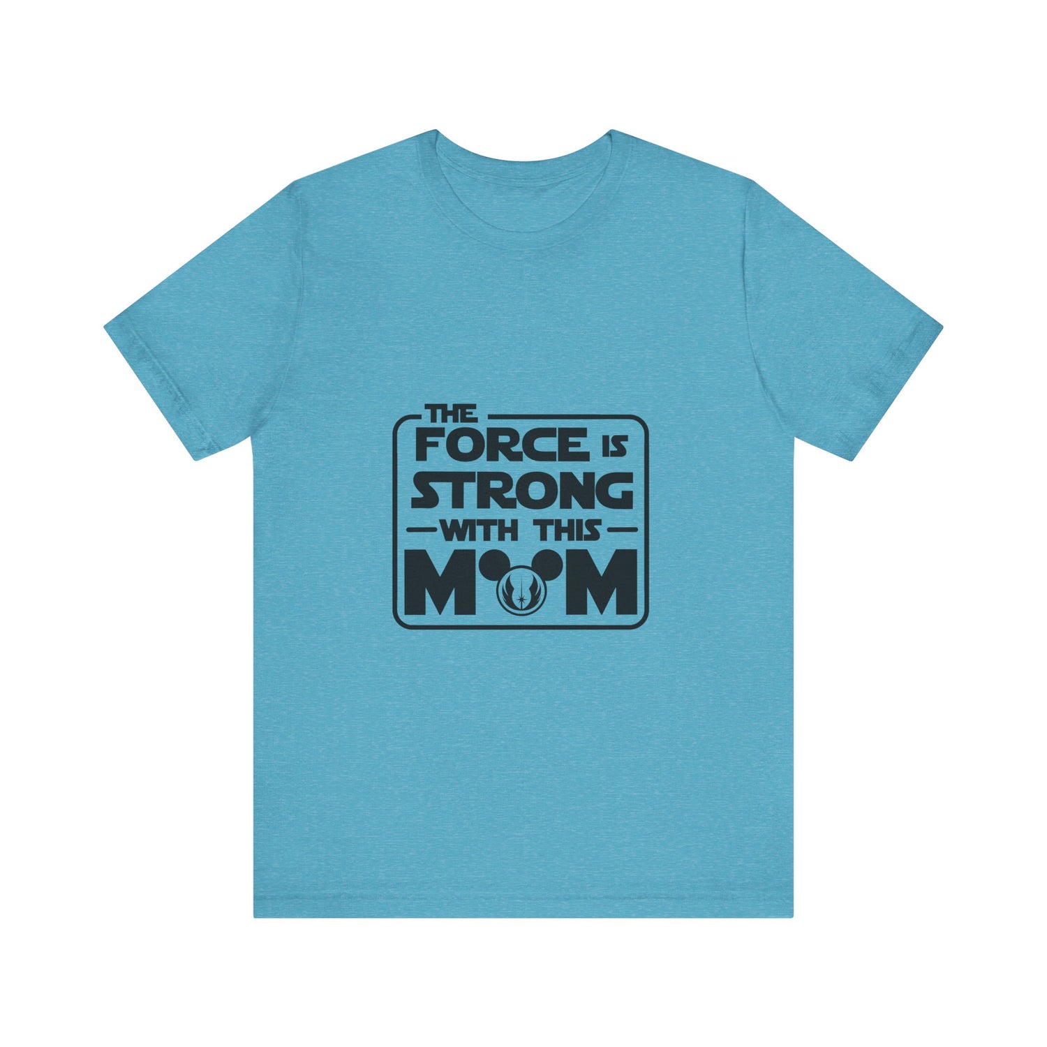 The Force is Strong with This Mom Disney Star Wars T-Shirt