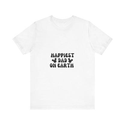 Happiest Dad on Earth T-Shirt