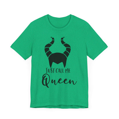 Just Call Me Queen T-Shirt