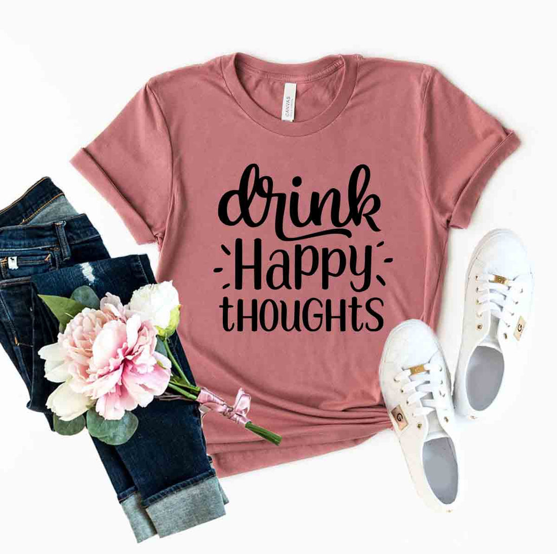 Drink Happy Thoughts Shirt