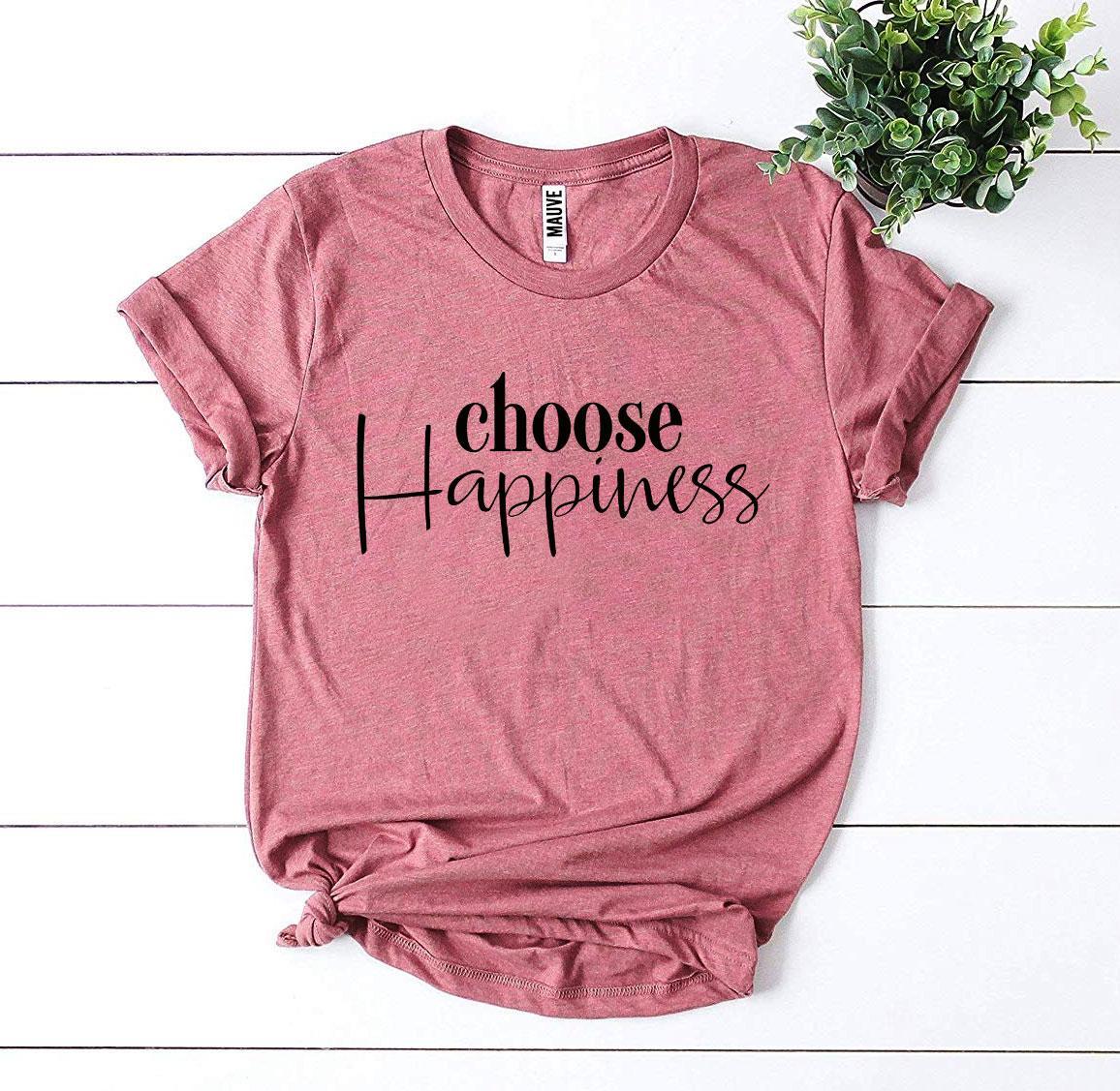 Choose Happiness T Shirt | Enchanted Threads