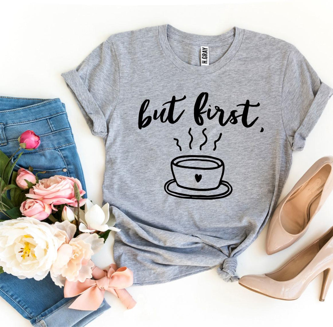 Coffee Graphic Tees | But First Coffee T-shirt | Enchanted Threads