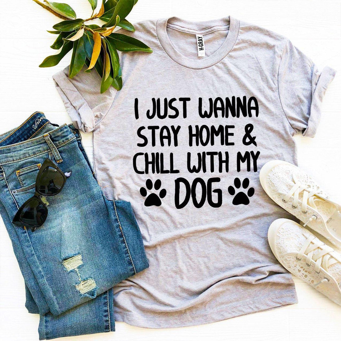 I Just Wanna Stay Home &amp; Chill With My Dog T-shirt