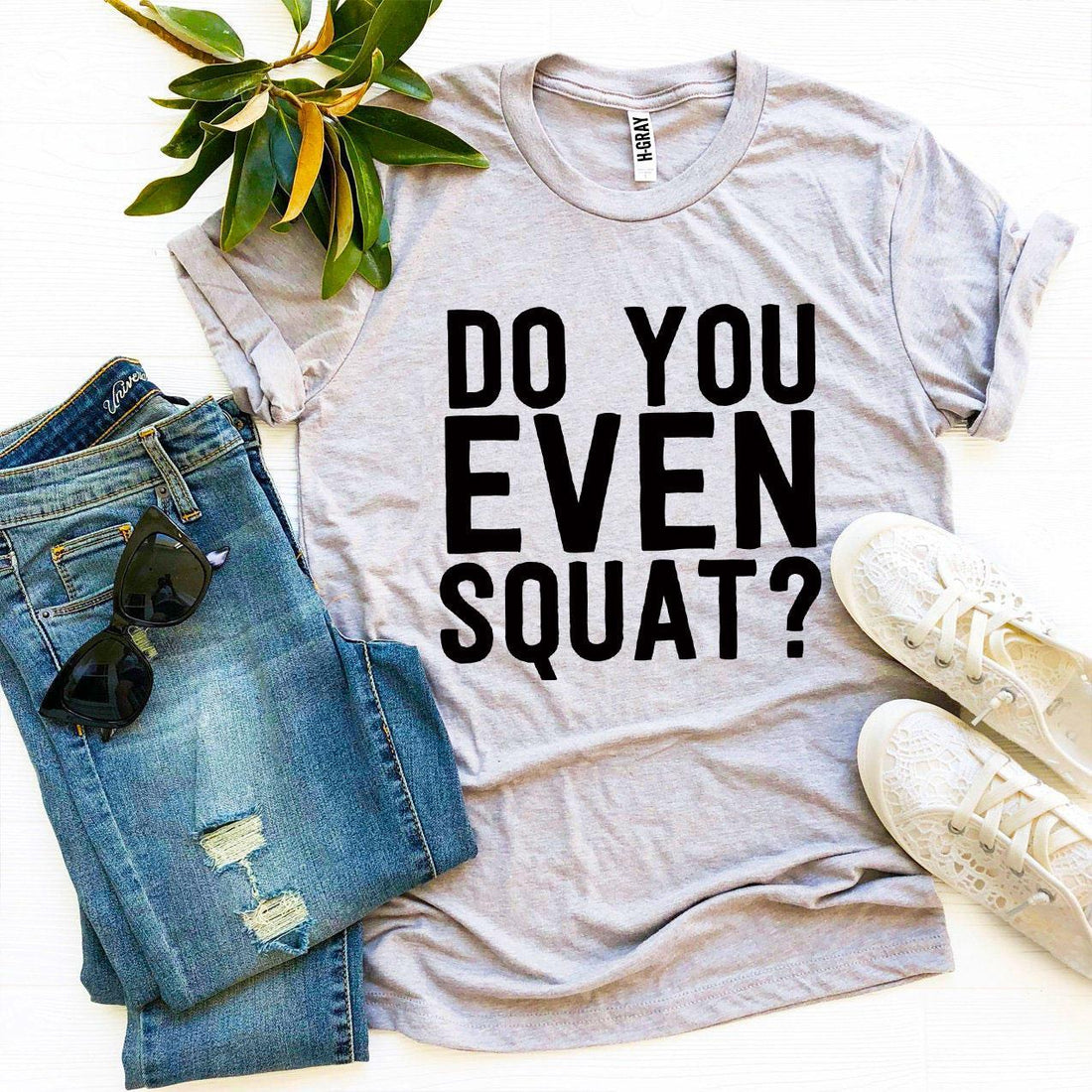 Do You Even Squat T-Shirt | Enchanted Threads