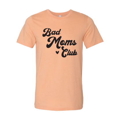 Bad Moms Club Shirt | Bad Moms T-Shirt | Enchanted Threads