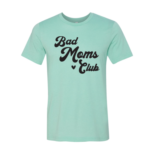 Bad Moms Club Shirt | Bad Moms T-Shirt | Enchanted Threads