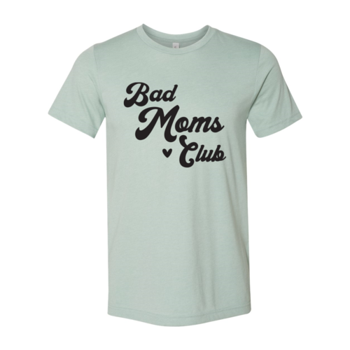 Bad Moms Club Shirt | Bad Moms T-Shirt | Enchanted Threads